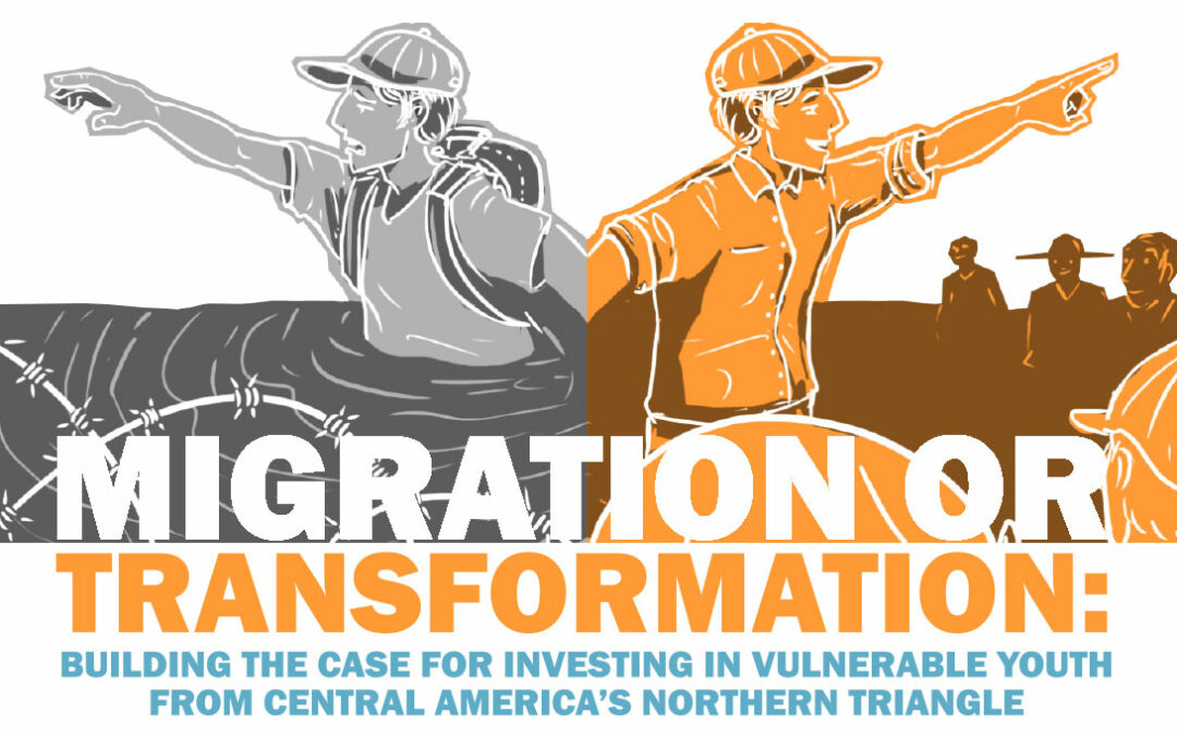Migration or Transformation: Building the Case for Investing in Vulnerable Youth