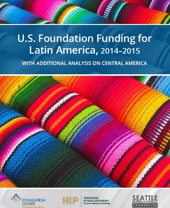 U.S. Foundation Funding for Latin America, 2014–2015 with additional analysis on Central America