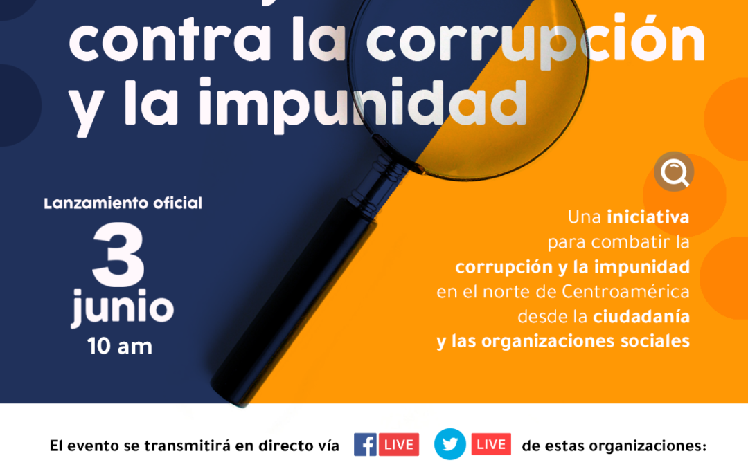 Lanzamiento de iniciativa contra la corrupción y la impunidad en el norte de Centroamérica