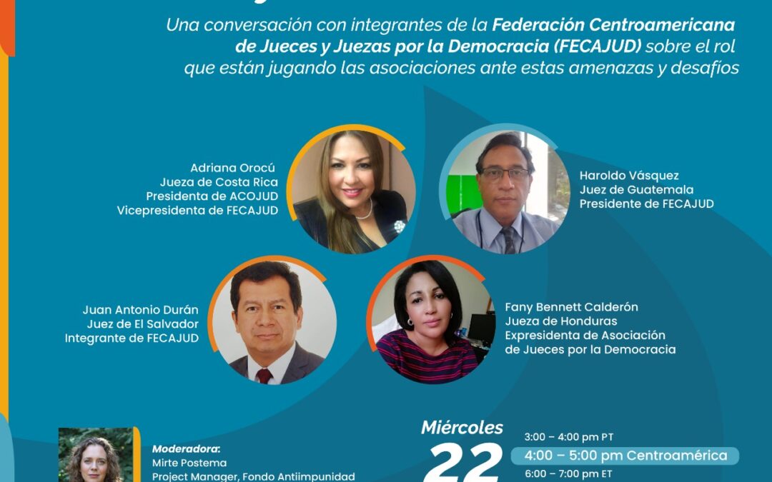 Ataques y represalias contra jueces en Centroamérica: una conversación con integrantes de la Federación Centroamericana de Jueces y Juezas por la Democracia