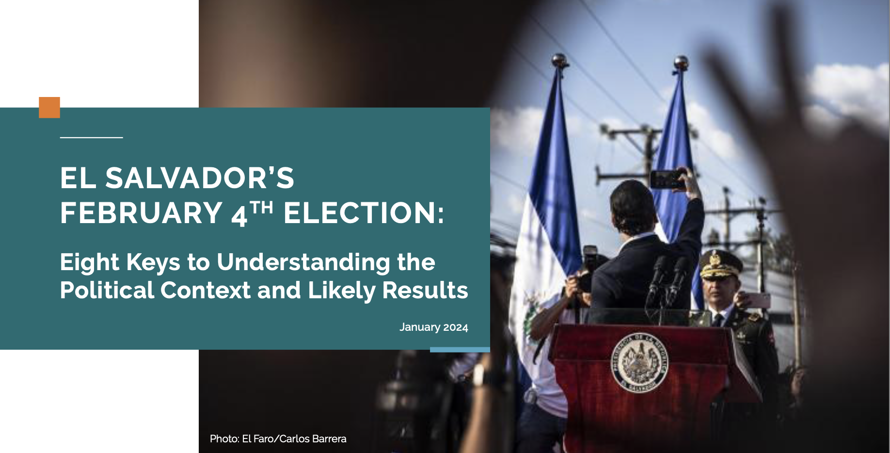 El Salvador’s February 4th Election: Eight Keys to Understanding the Political Context and Likely Results